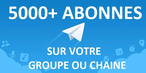 +5000 membres de Telegram, abonnés ACTIFS à un groupe ou à une chaîne.