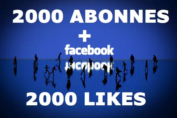 2000 abonnés à la page Facebook +2000 likes 100% ORGANIQUE