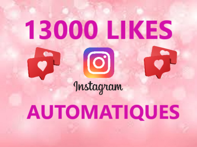 13000 likes automatiques sur Instagram pour vos futurs posts.