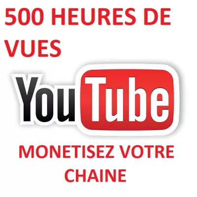 500 heures de vues sur YouTube pour monétiser votre chaîne. Garantie